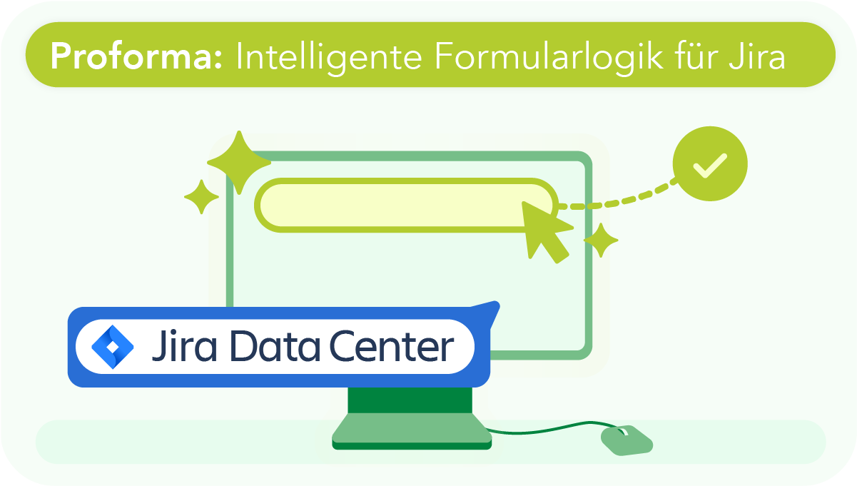 ProForma: Formulare & benutzerdefinierte Felder für Jira 11 Schaubild Proforma – Computer mit intelligentem Eingabefeld und Jira Data Center Logo